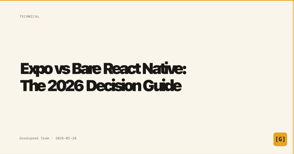 Expo vs Bare React Native: The 2026 | Goodspeed Blog