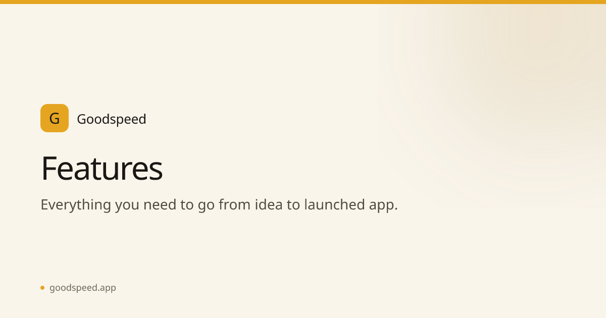 Autonomous App Builder Features | Goodspeed
